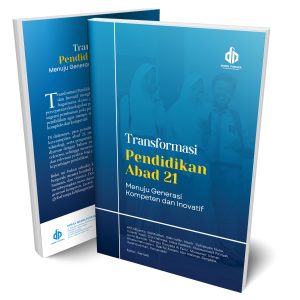 Transformasi Pendidikan Abad 21: Menuju Generasi Kompeten dan Inovatif
