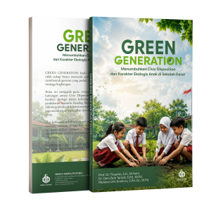 Green Generation: Menumbuhkan Civic Disposition dan Karakter Ekologis Anak di Sekolah Dasar
