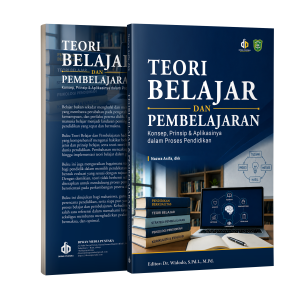 Teori Belajar dan Pembelajaran: Konsep, Prinsip dan Aplikasinya dalam Proses Pendidikan